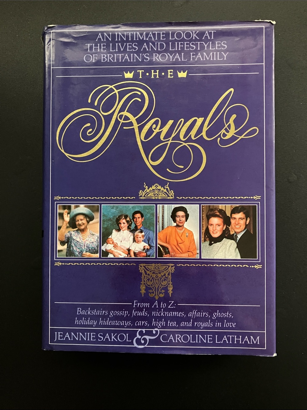 The Royals Sakol & Latham British Royal Family History Hardcover